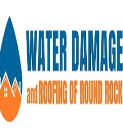 Water Damage & Roofing of Round Rock