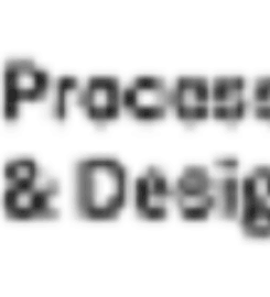 Process, Systems & Design