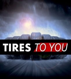 Tires To You