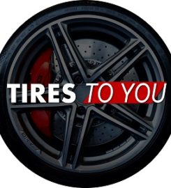 Tires To You