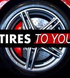Tires To You