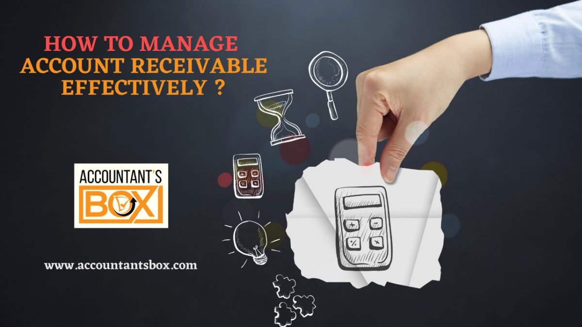Tips for Understanding How To Manage Account Receivables | Accountantsbox