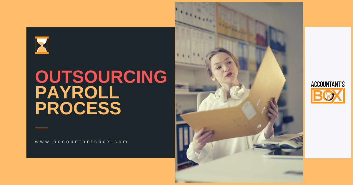 Benefits of Outsourcing Payroll | Outsourced payroll solutions dubai | Accountantsbox