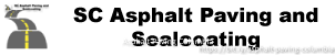 SC Asphalt Paving & Sealcoating Columbia SC