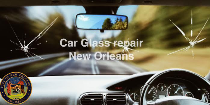 Car glass repair in New Orleans