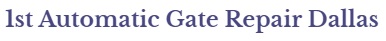 1st Automatic Gate Repair Dallas