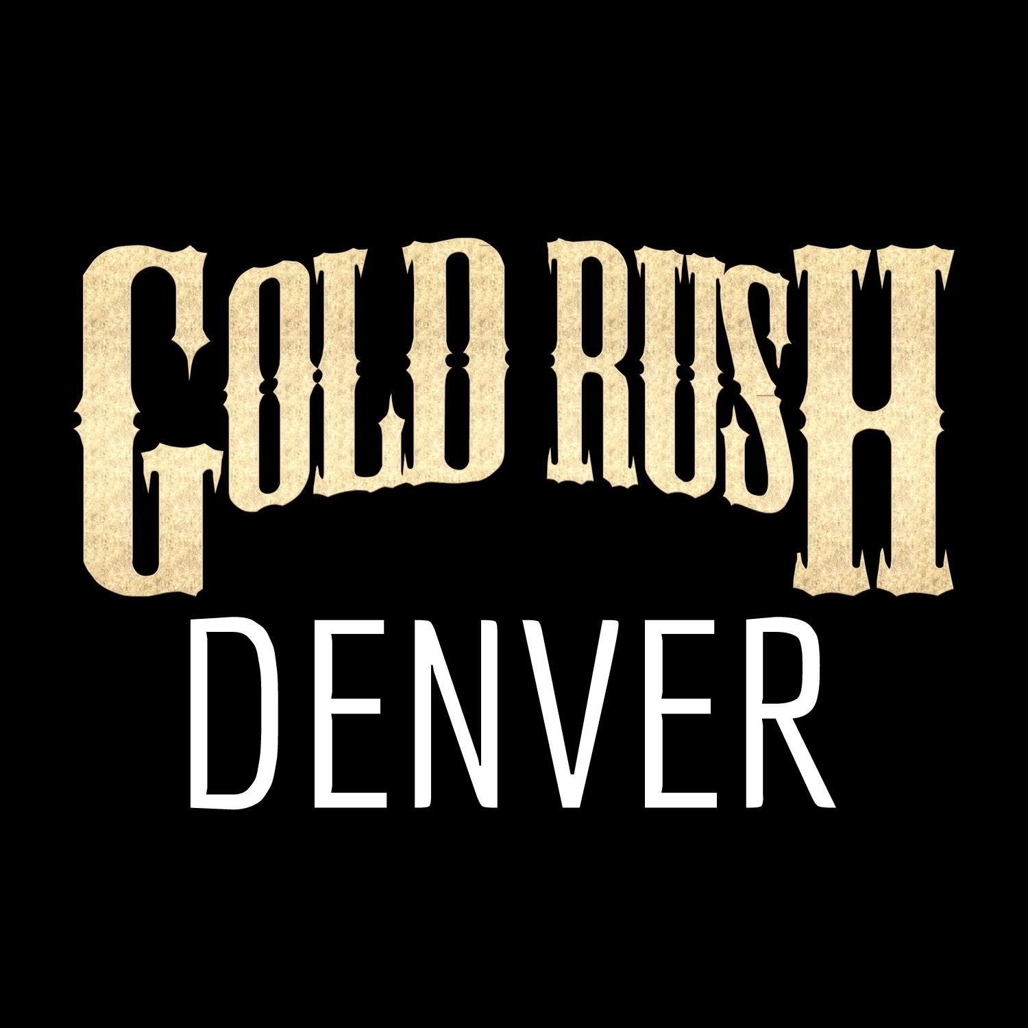 Gold Rush Denver