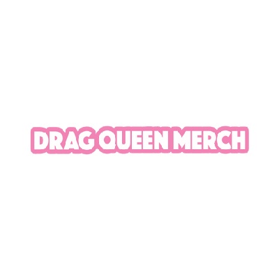 Drag Queen Merch