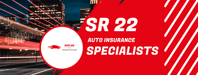 Santa Ana SR 22 Insurance Solutions