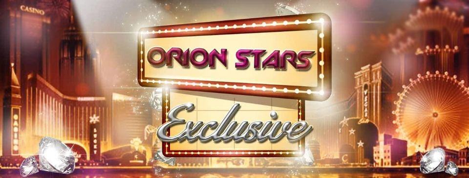 Orion Stars Exclusive
