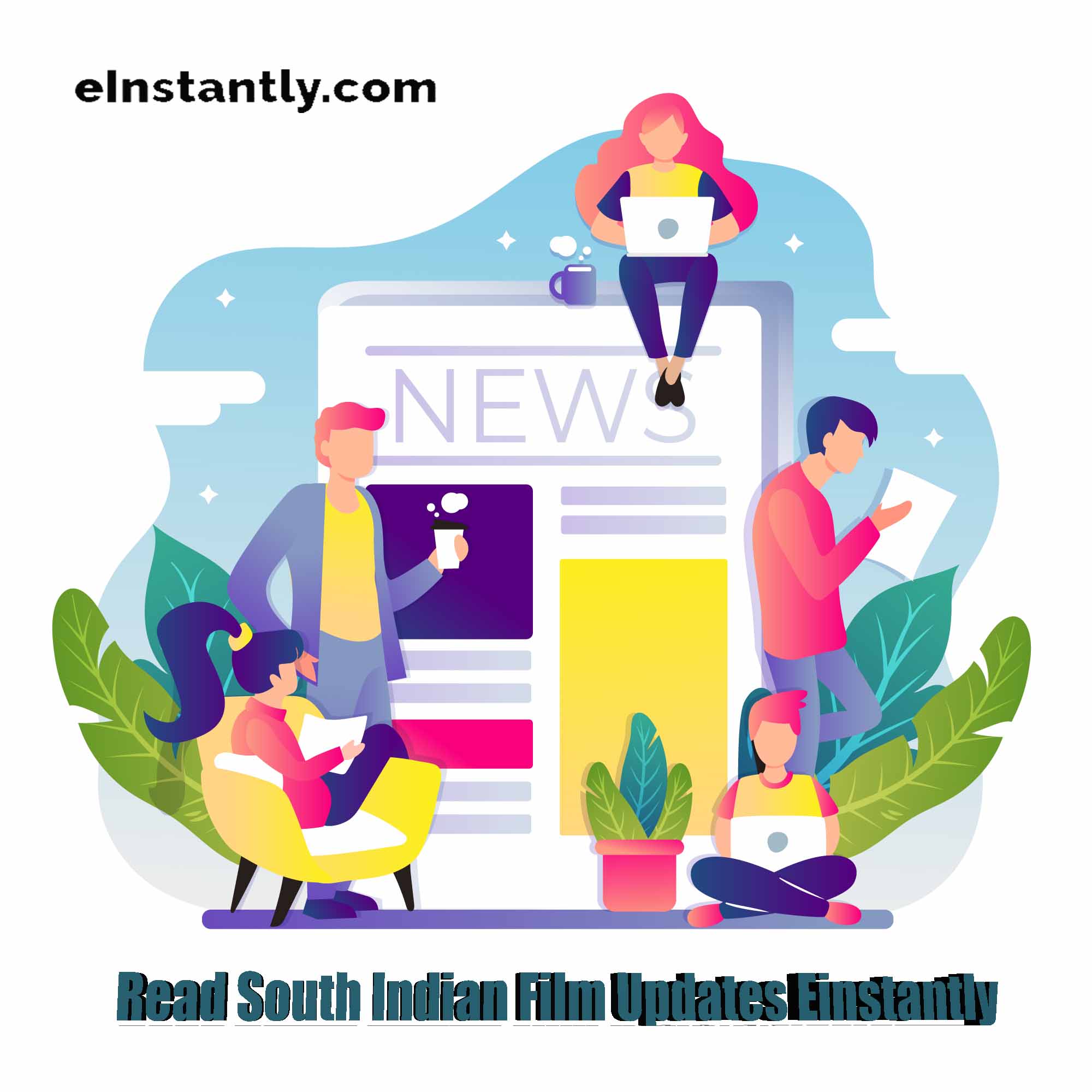 Read South Indian Film Updates Einstantly