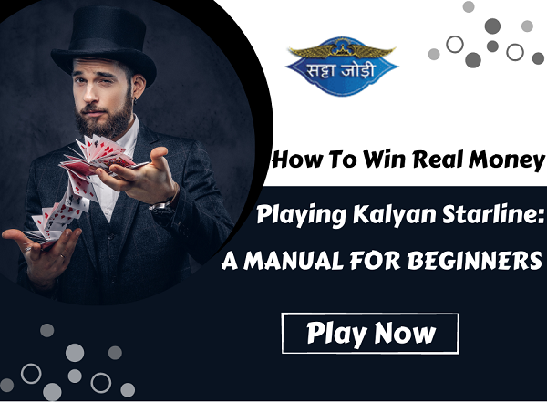 How To Win Real Money Playing Kalyan Starline: A Manual For Begin &hellip;