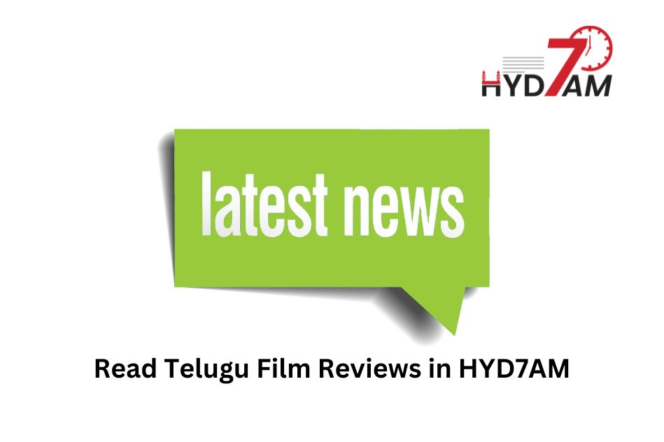 Read Telugu Film Reviews in HYD7AM