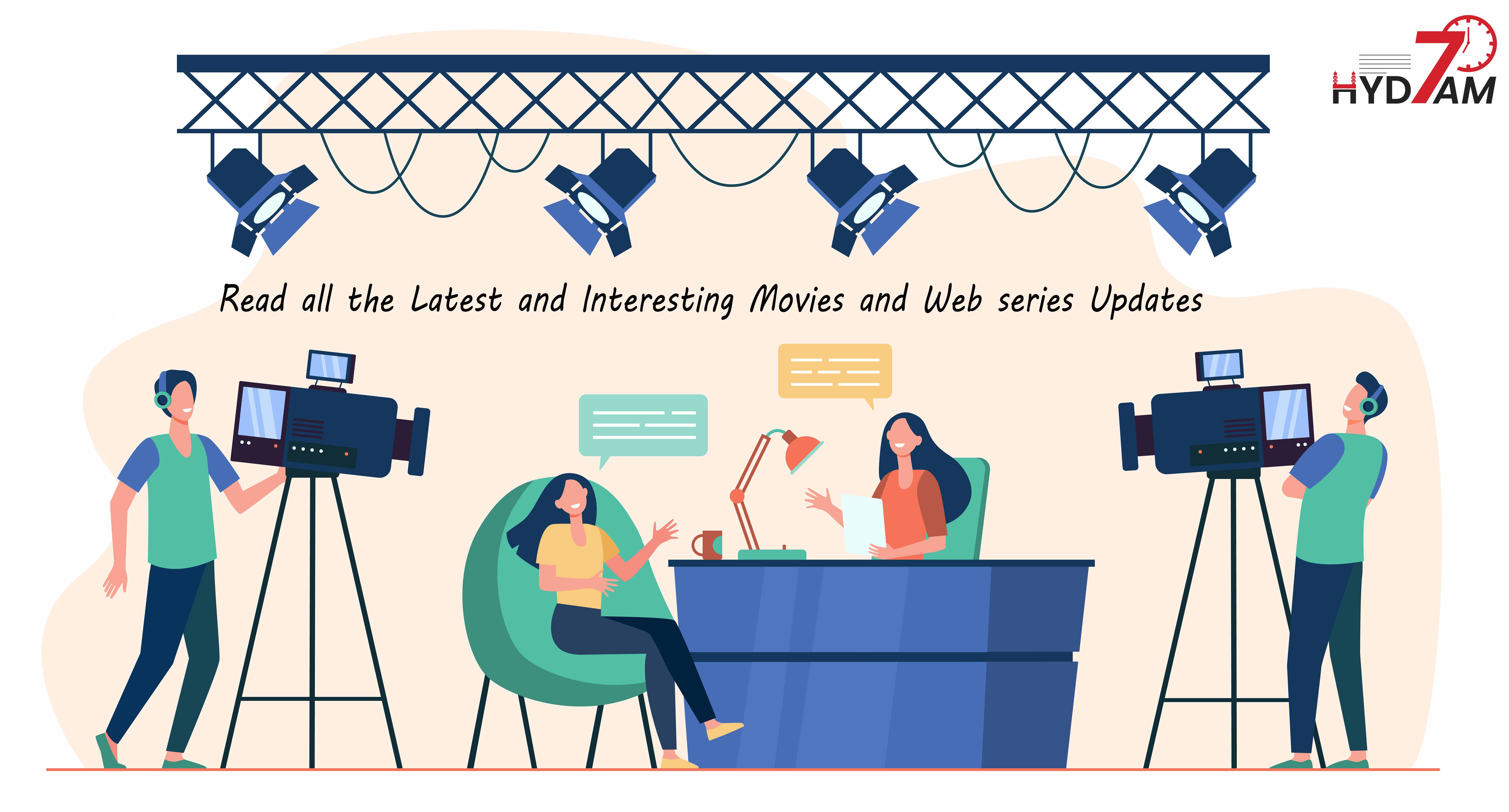 Read all the Latest and Interesting Movies and Web series Updates
