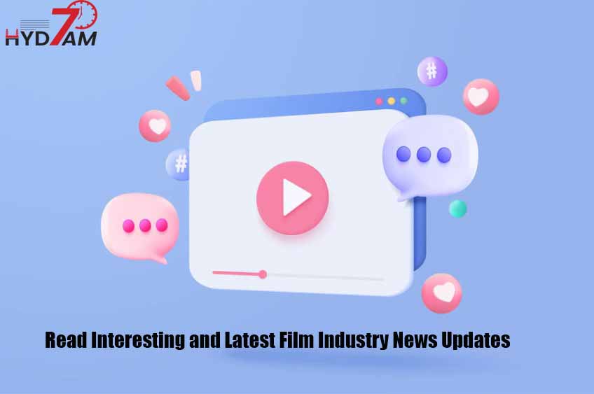 Read Interesting and Latest Film Industry News Updates