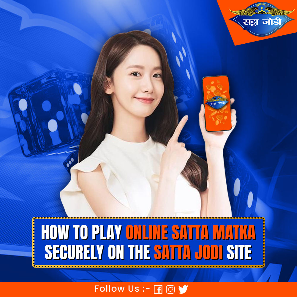 How to Play Online Satta Matka securely on the Satta Jodi Site?