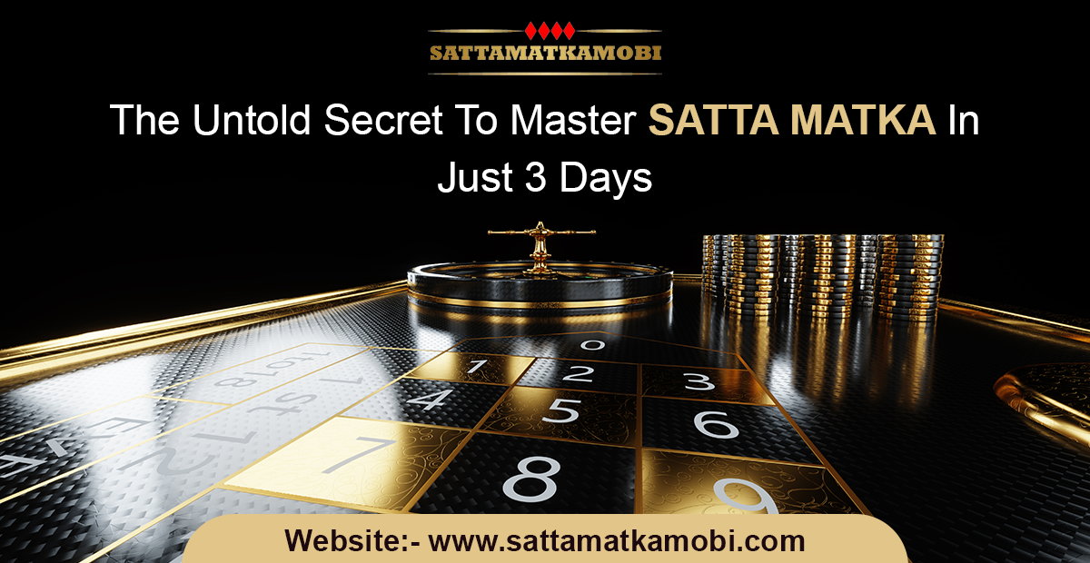The Untold Secret To Master SATTA MATKA