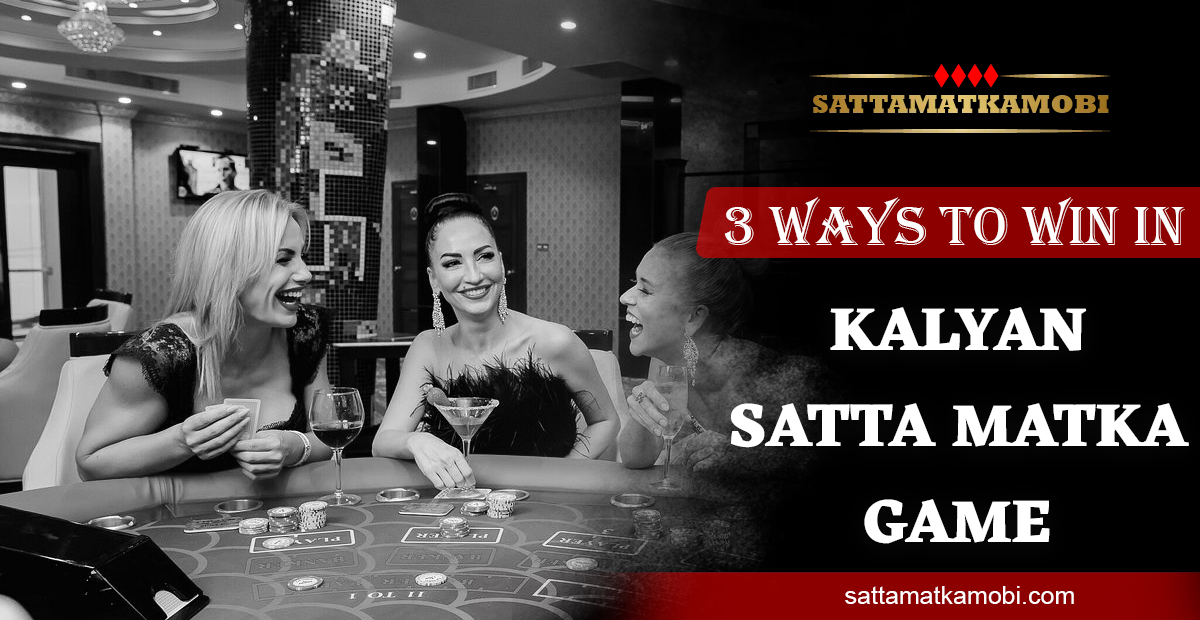Kalyan Satta Matka Game