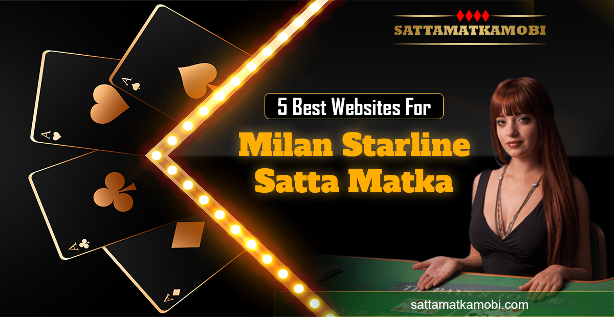 Milan Starline Satta Matka Game