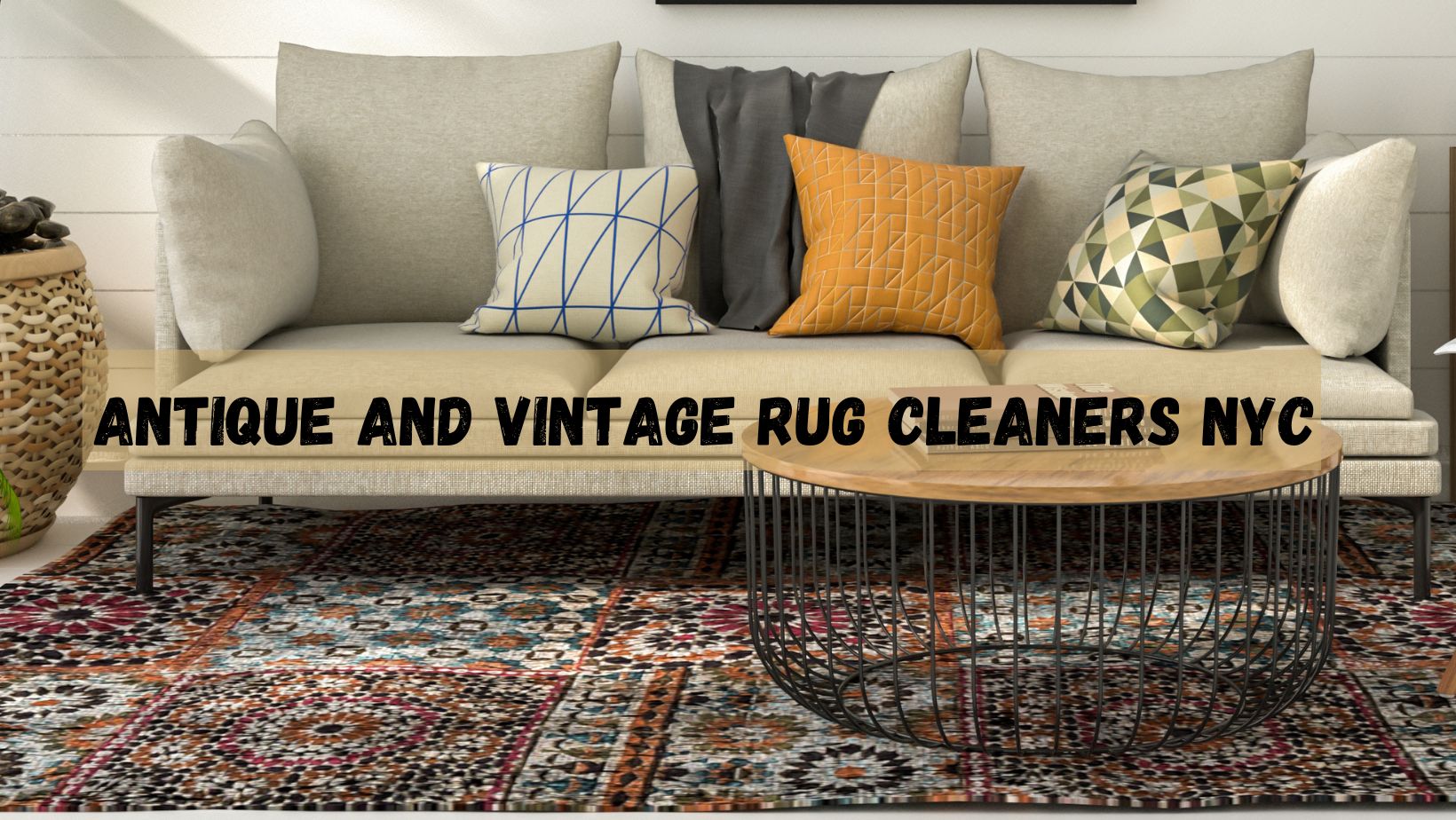 Antique and Vintage Rug Cleaners NYC