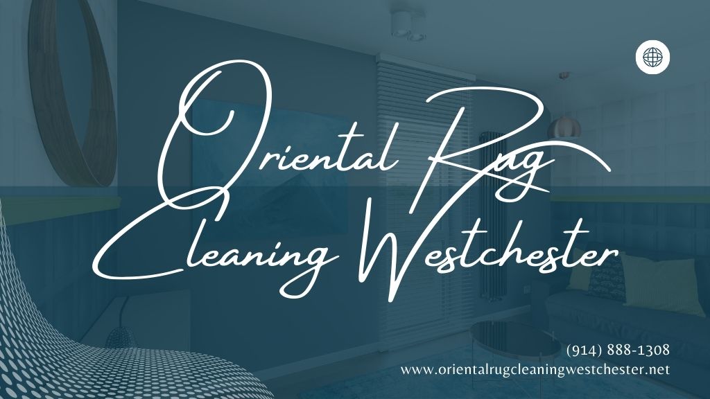 Oriental Rug Cleaning Westchester