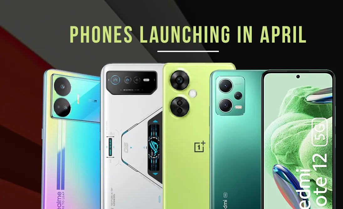 Upcoming Latest Smartphones in April