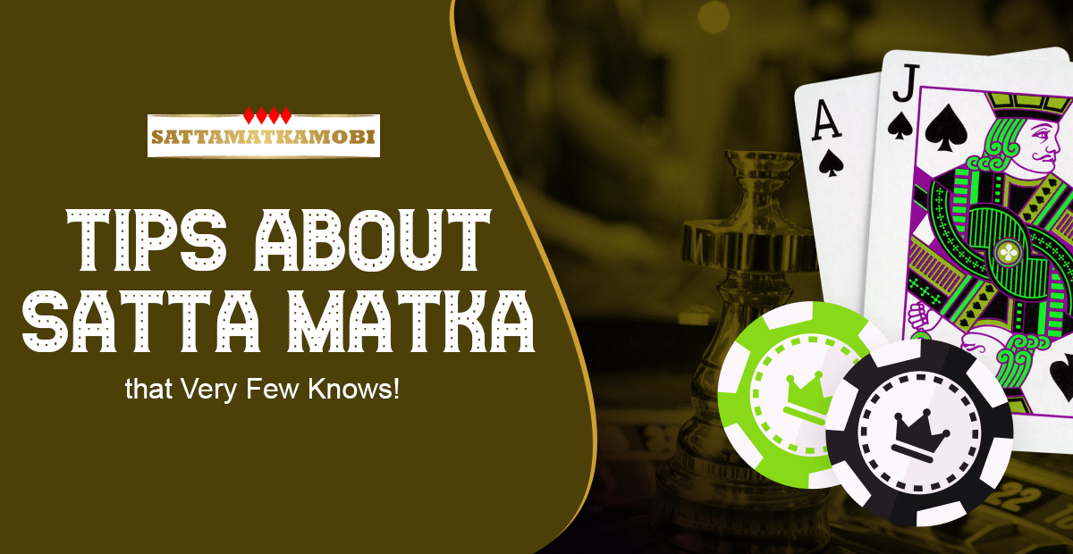 Tips About Satta Matka