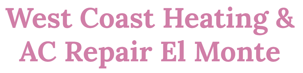 West Coast Heating & AC Repair El Monte