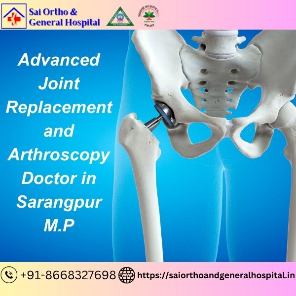 Advanced Joint Replacement and Arthroscopy Doctor in Sarangpur M. &hellip;