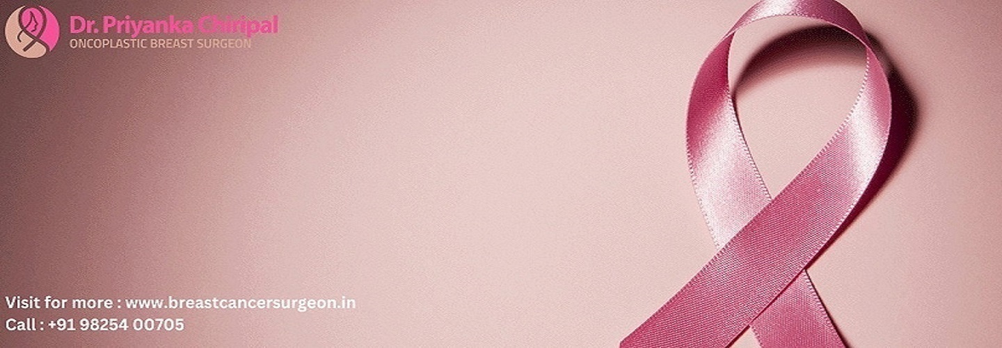 Breast Cancer Surgeon in Ahmedabad – Dr Priyanka Chiripal