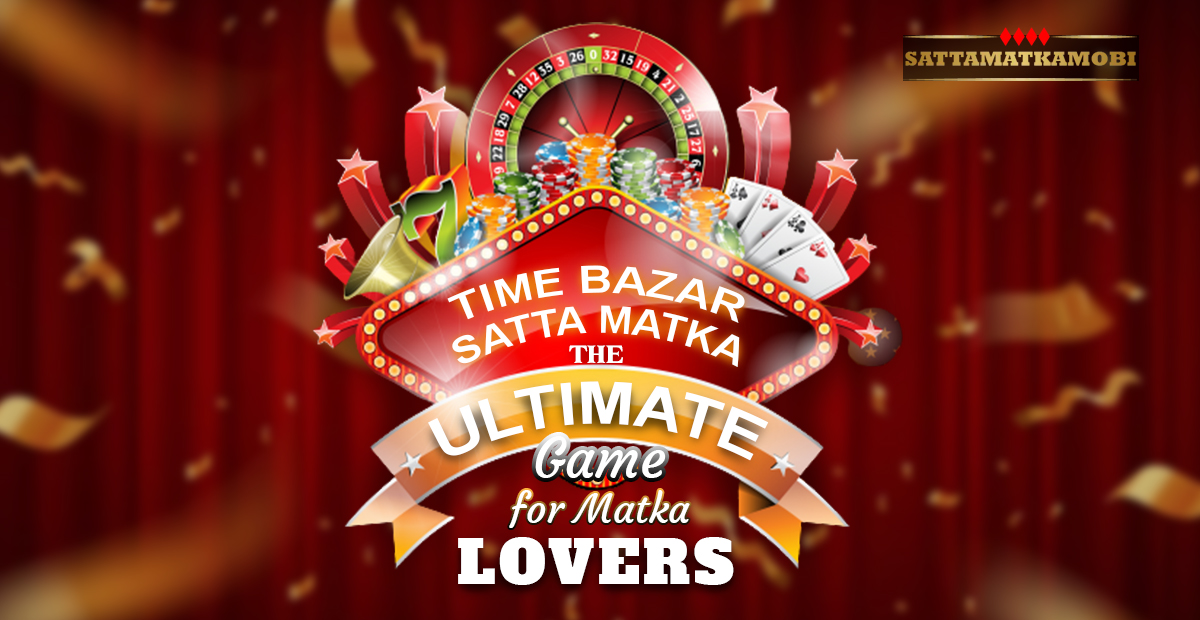 Time Bazar Satta Matka