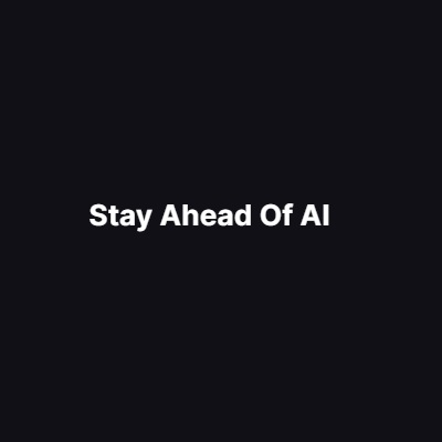 Stay Ahead Of AI
