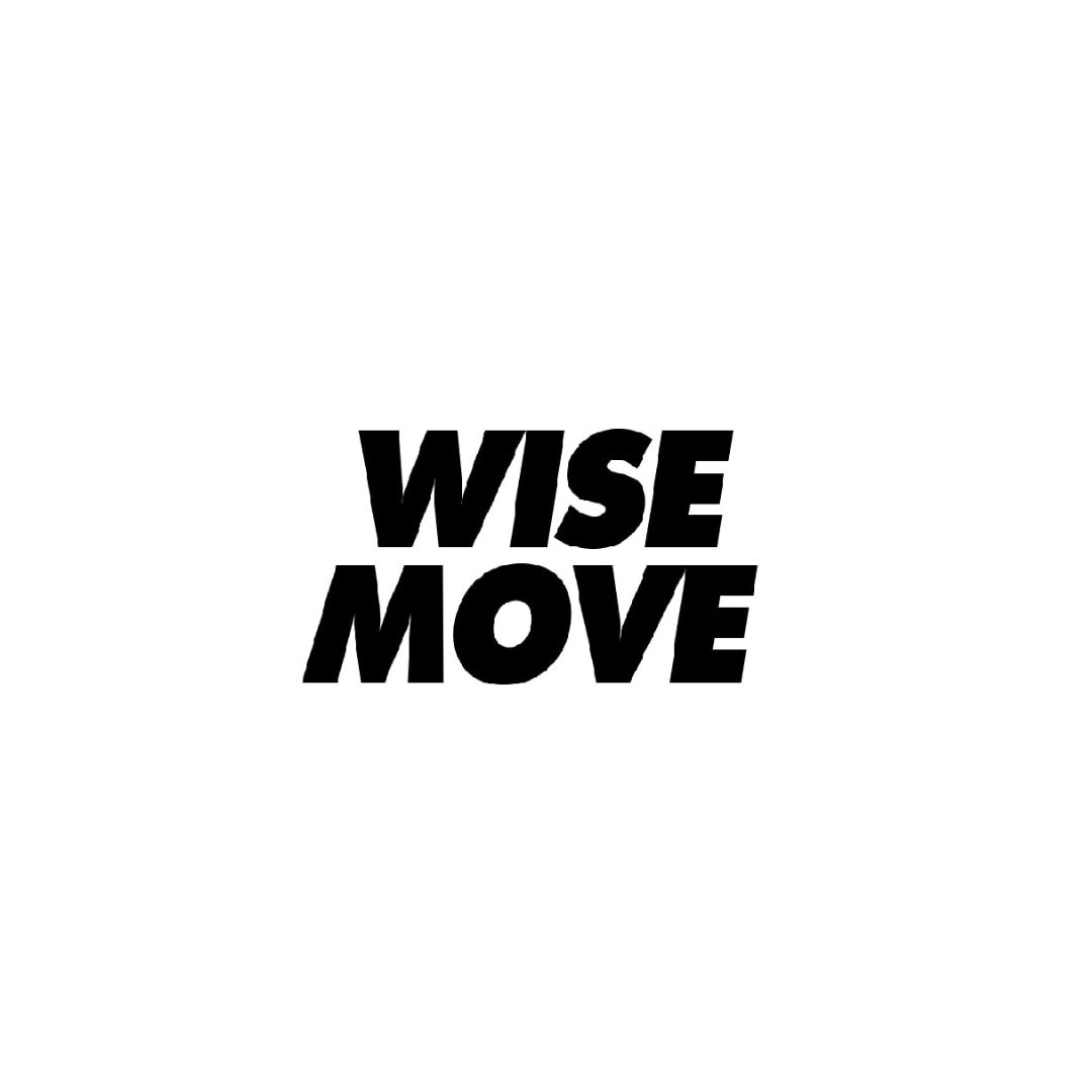Wise Move