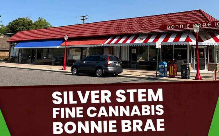 Silver Stem Fine Cannabis Bonnie Brae Marijuana Dispensary
