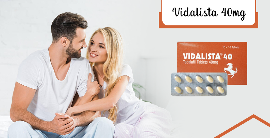 Vidalista 40 mg Tadalafil Tablet To Boost Your Sexual Stamina