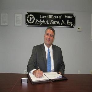 Ralph A. Ferro, Jr., Esq. Law Offices