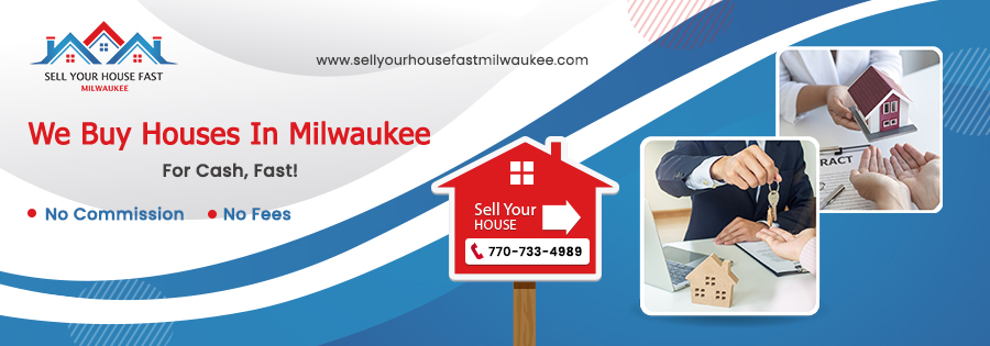 Sell Your House Fast Milwaukee