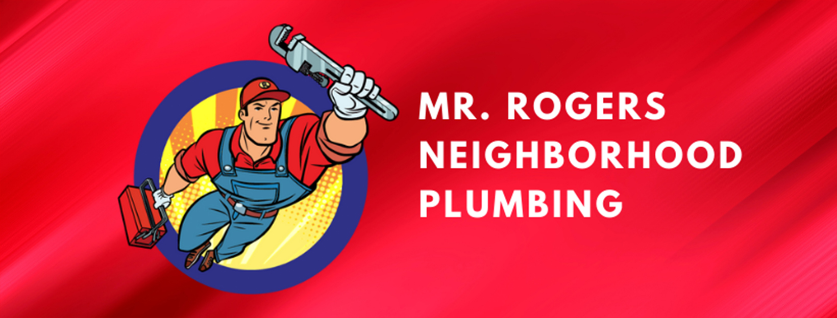 Mr. Rogers Neighborhood Plumbing