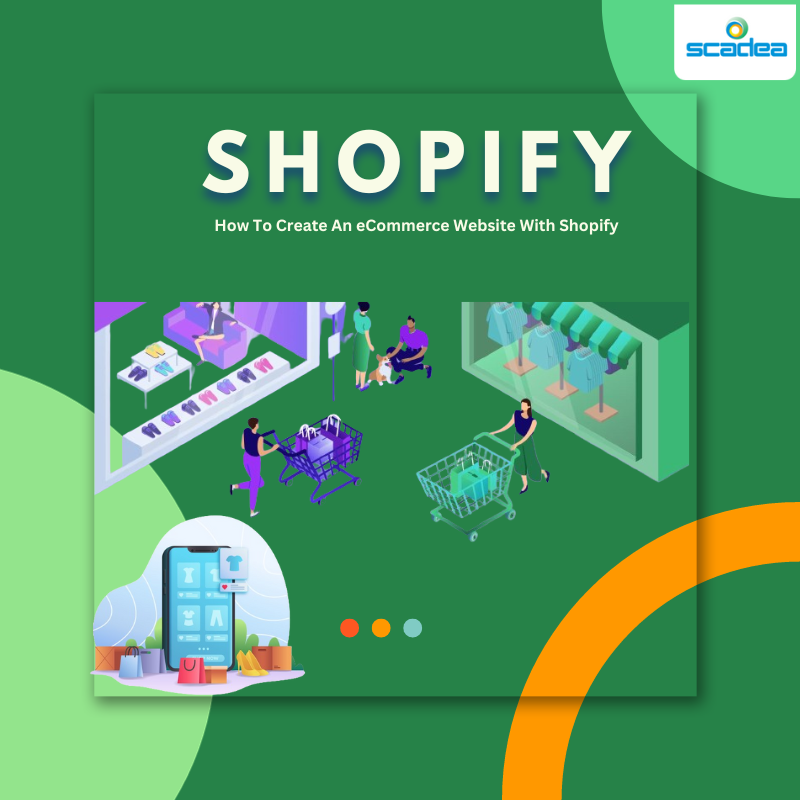 Shopify E-Commerce Development Platform- Scadea