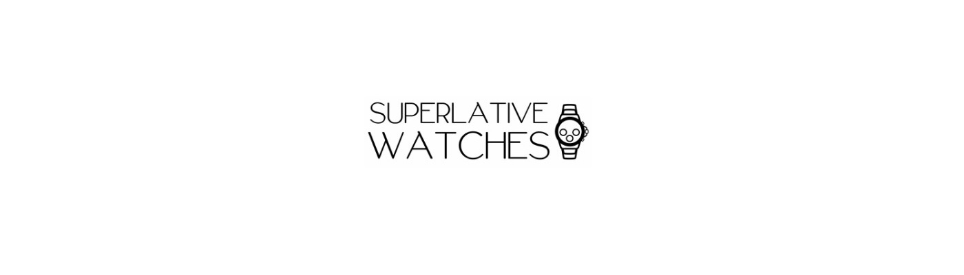 SUPERLATIVE WATCHES