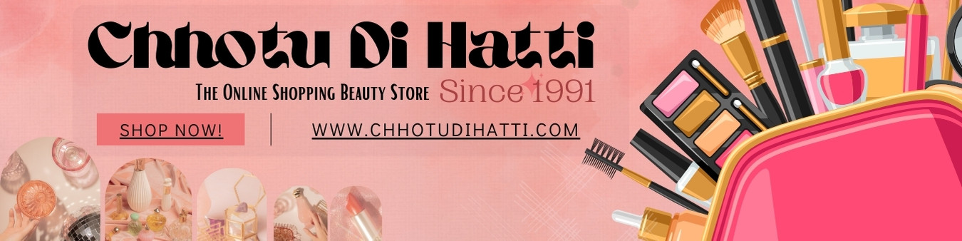 Chhotu Di Hatti – The Online Shopping Beauty Store