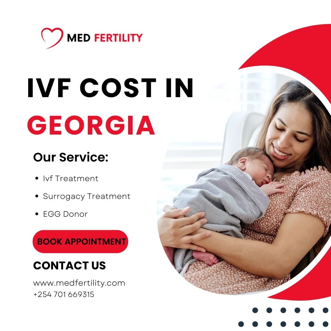 IVF Cost in Georgia