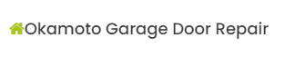 Okamoto Garage Door Repair
