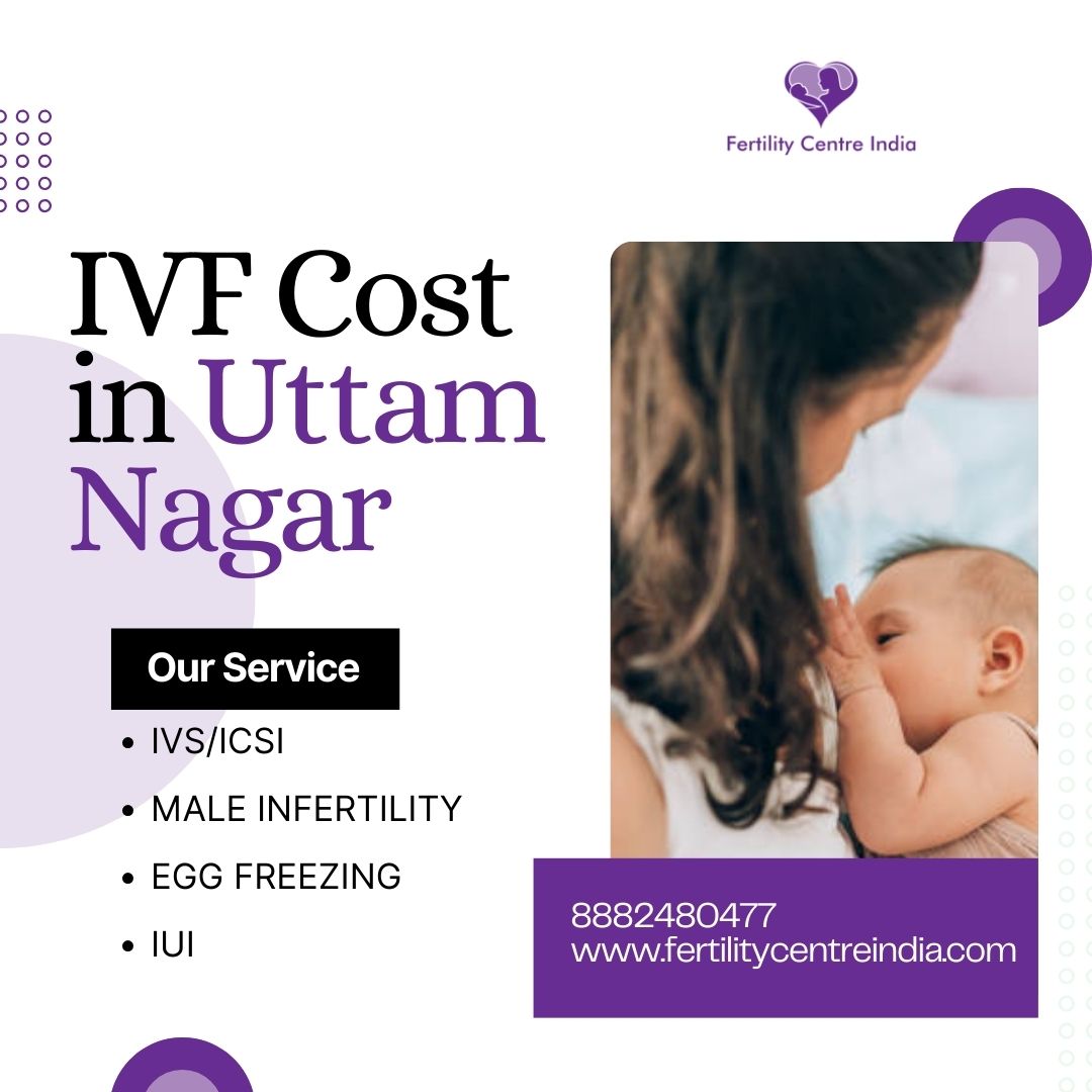 IVF Cost in Uttam Nagar