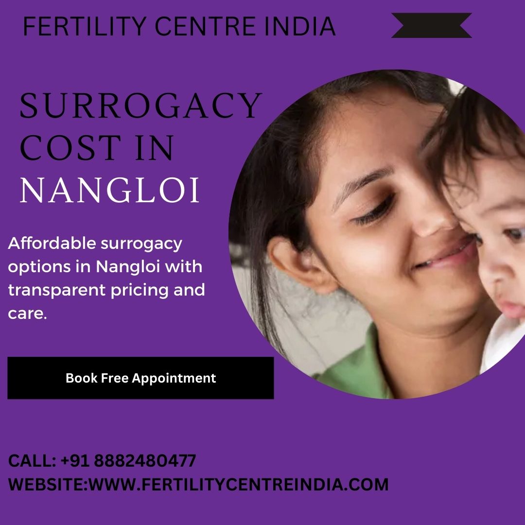 Surrogacy Cost in Nangloi