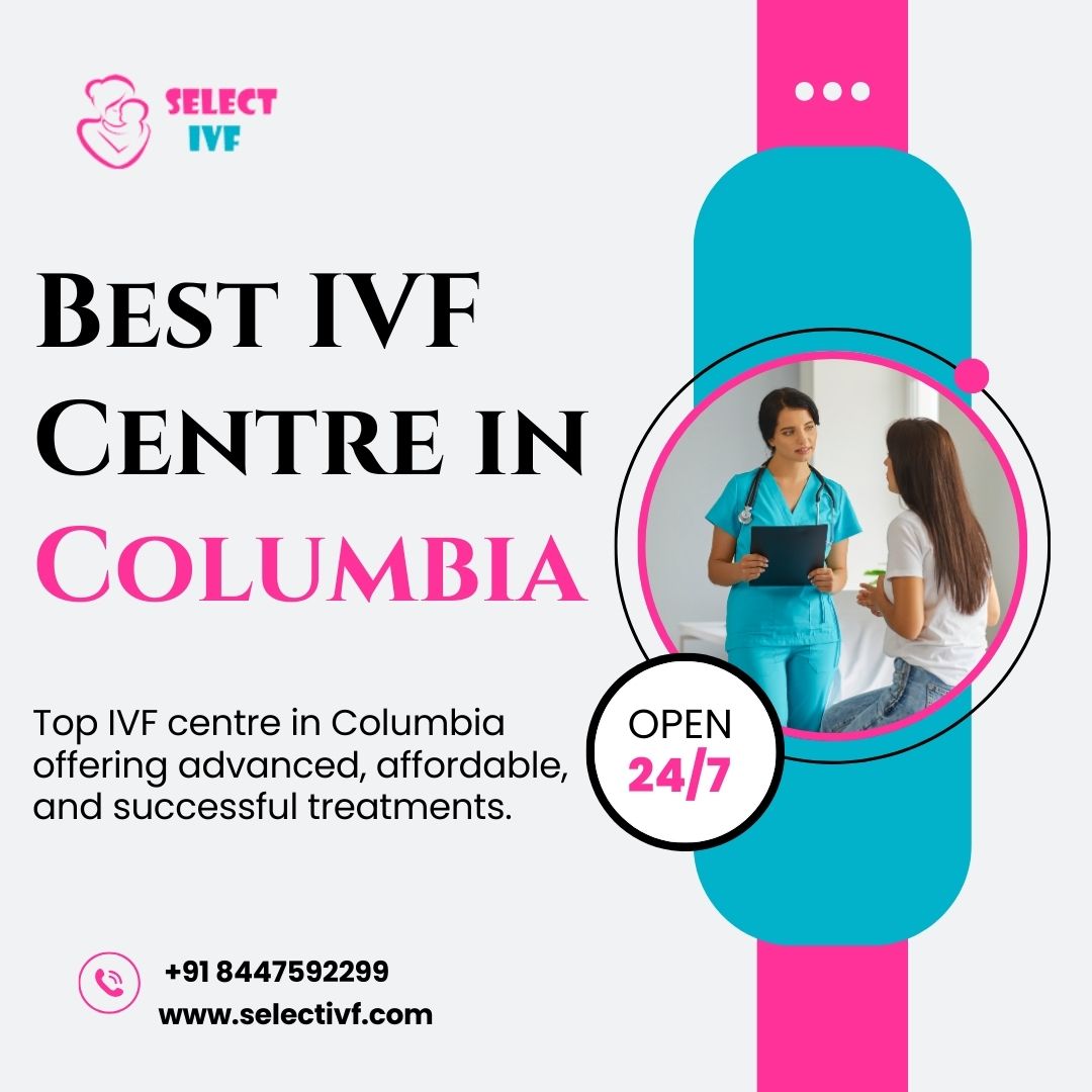 Best IVF Centre in Columbia