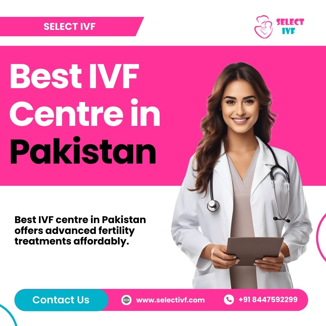 Best IVF Centre in Pakistan