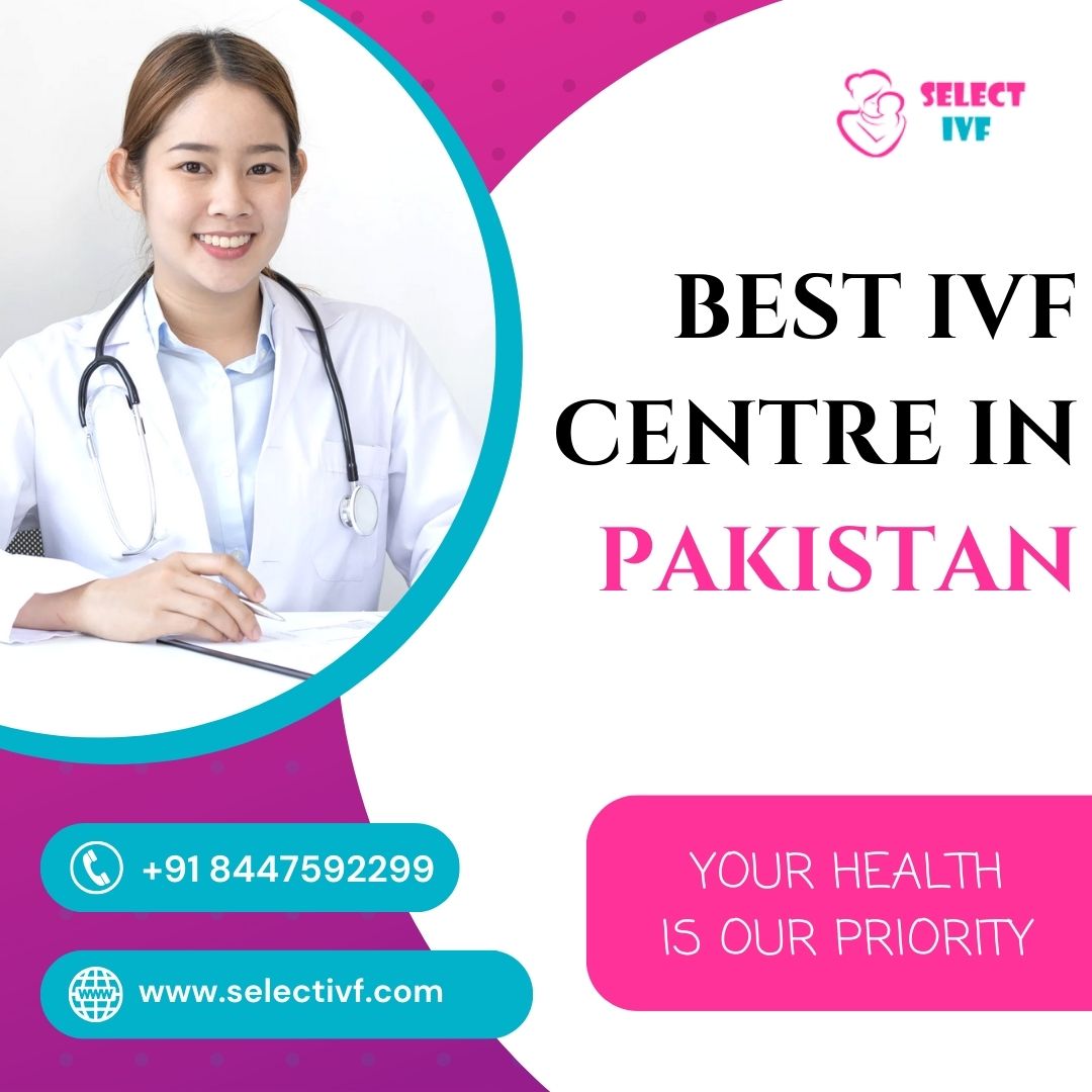 Best IVF Centre in Pakistan