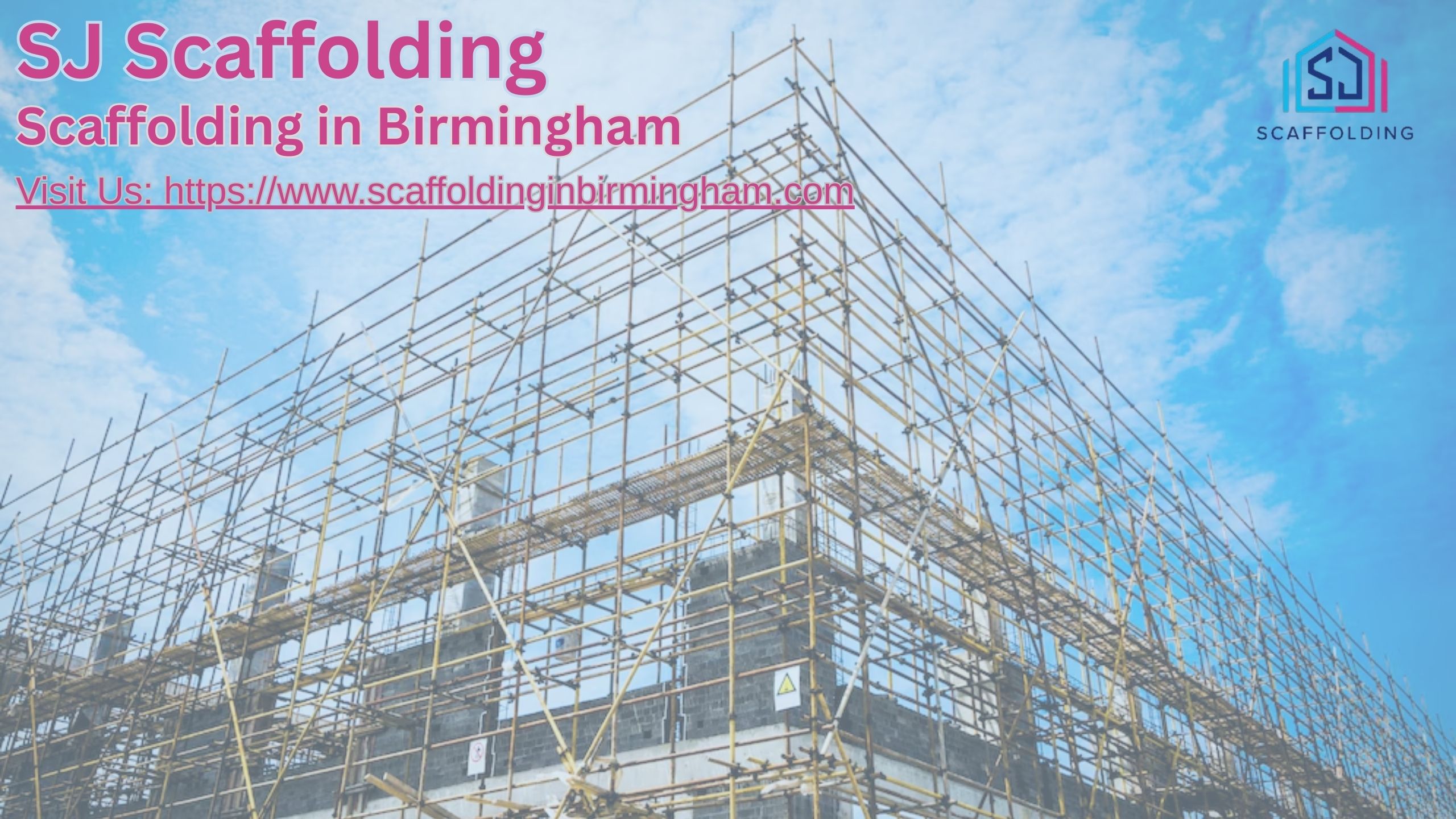 SJ Scaffolding – Scaffolding in Birmingham