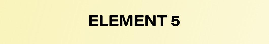 Element 5